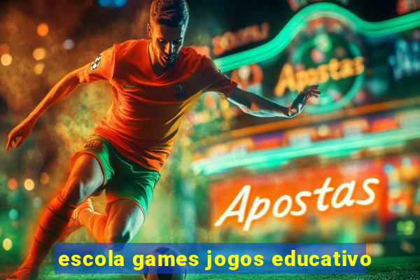 escola games jogos educativo